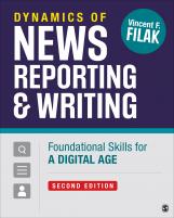 Dynamics of News Reporting and Writing: Foundational Skills for a New Age
