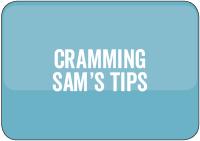 Cramming Sam&#039;s Top Tips